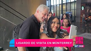 Lisardo contento en su visita a Monterrey  Gente Regia [upl. by Hahnert]