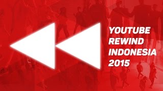 YouTube Rewind INDONESIA 2015 [upl. by Almallah]