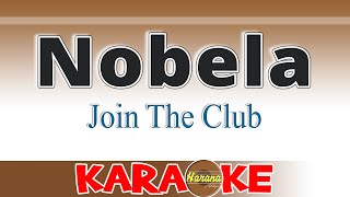 NOBELA  Join the Club  KARAOKE [upl. by Theodoric]