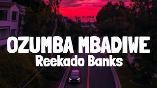 Reekado Banks  Ozumba Mbadiwe Lyrics [upl. by Nele]