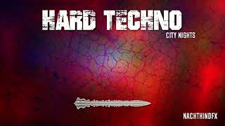 NachtkindFX  Hard Techno Set  City Nights [upl. by Eiznyl]