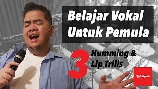 Belajar Vokal Untuk Pemula 310  Humming amp Lip Trills [upl. by Loftis]