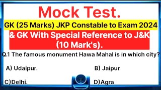 Mock Test JKP Constable  General knowledge 25 Marks GK With Special Reference to JampK10 Marks [upl. by Nikita]