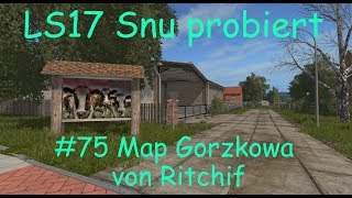 LS17  Snu probiert  75 Map Gorzkowa V10 von Ritchif [upl. by Pinelli]