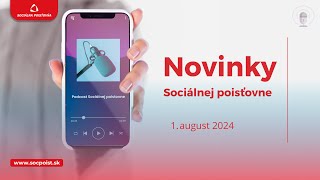 Novinky Sociálnej poisťovne 1 august 2024 [upl. by Artinahs620]