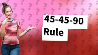 What is the 454590 rule [upl. by Otto902]