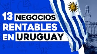 ✅ 13 Ideas de Negocios Rentables en Uruguay con Poco Dinero 🤑 [upl. by Calysta]