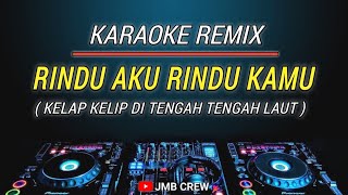 Karaoke Rindu Aku Rindu Kamu  Doel Sumbang amp Nini Carlina Versi Dj Remix [upl. by Nnyw745]