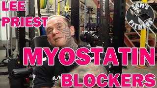 LEE PRIEST and MYOSTATIN BLOCKERS [upl. by Goodson45]