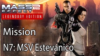 Mass Effect 2 Mission N7 MSV Estevanico [upl. by Serene]