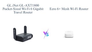 GLiNet GLAXT1800 vs Amazon eero 6 WiFi 6 Router Comparison 📶 [upl. by Rock684]