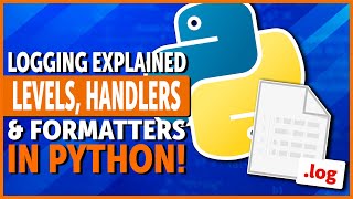 Python Logging Explained Levels Handlers and Formatters [upl. by Mahseh]