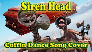 Siren Head  Coffin Dance SongCOVER 2 [upl. by Meggy]