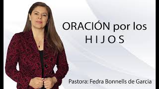 Oración y Clamor por nuestros HIJOS [upl. by Indyc]