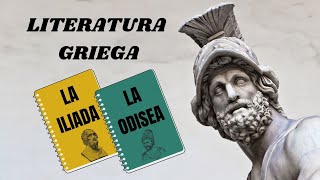 LITERATURA GRIEGA  RESUMEN LA ILIADA Y LA ODISEA  teatro y comedia griega  poemas de Homero [upl. by Scott]