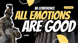 All EMOTIONS are GOOD  VA Conference [upl. by Bainter858]