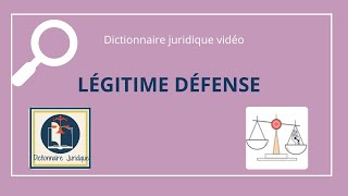 LÉGITIME DÉFENSE en droit pénal 🔤 [upl. by Ojok]