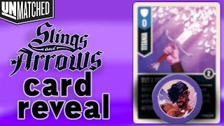 Unmatched Slings and Arrows  Titania Card Reveal [upl. by Atiek]