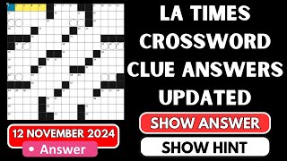 LA Times Crossword Clue Answers for Nov 12 2024  Los Angeles Times LAT Crossword Puzzle 12112024 [upl. by Buckingham]