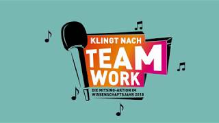 KlingtNachTeamwork – Deutschlands große MitsingAktion im Wissenschaftsjahr 2018 [upl. by Mook841]