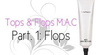 Mes Tops amp Flops MAC Part1  Flops [upl. by Ihpen]