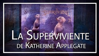 La Superviviente de Katherine Applegate [upl. by Berlin734]