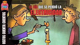 CUENTO el DÍA que se PERDIO la ELECTRICIDAD  CUENTOS cortos para niños [upl. by Nairot]