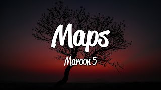 Maroon 5  Maps Lyrics [upl. by Lecrad340]