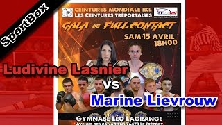 Championnat du monde IKL Full Contact  LASNIER Ludivine vs LIEVROUW Marine  BOXING VIDEO [upl. by Aikin785]