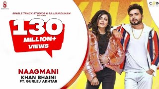 NAAGMANI  KHAN BHAINI  Gurlej Akhtar  Latest Punjabi Songs 2019  ST Studio  COIN DIGITAL [upl. by Skell]