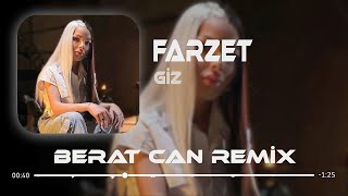 Giz  Farzet Bu Gece Gelmedin Sen Aklıma Berat Can Remix [upl. by Younger]