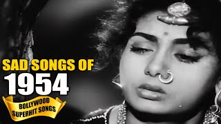 1954 Bollywood SAD Songs Video  Popular Hindi Songs  हिन्दी दर्द भरे गीत [upl. by Daffi]