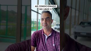 POR QUE LIGAR O AR CONDICIONADO NO UB€R X [upl. by Arait]