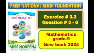 Class 9 Math NBF New Book Ex 33 Q5 TO Q8 Fbise  Class 9 Math Exercise 33 Q5Q8 2024 Fbise NBF [upl. by Eirahs448]