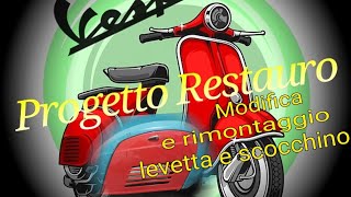 Modifica e Rimontaggio levetta scocchino serrandina vespa 50 vespa tutorialvespa piaggiovespa [upl. by Kameko]