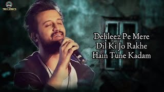 Dehleez Pe Mere Dil Ki LYRICS  Atif Aslam  Badlapur  Tri Lyrics [upl. by Eibbor802]