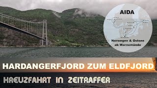 Hardangerfjord zum Eldfjord  Norwegen  Durchfahrt und Einlaufen  AIDA Kreuzfahrt in Zeitraffer [upl. by Ahsienahs958]