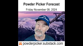 Powder Picker Forecast Nov 08 Friday [upl. by Pare659]