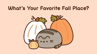 Pusheen Whats Your Favorite Fall Place [upl. by Suhploda]