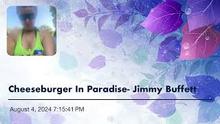 Cheeseburger In Paradise Jimmy Buffett [upl. by Erminie]