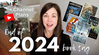 Book amp Channel Plans for End of 2024 II End of the Year Book Tag [upl. by Enasus]