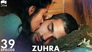 Zuhra  Episode 39  Turkish Drama  Şükrü Özyıldız Selin Şekerci l Lodestar  Urdu Dubbing  QC1Y [upl. by Silliw]