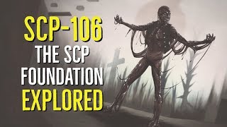 SCP106 The SCP Foundation EXPLORED [upl. by Noside]