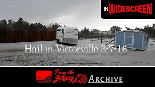 Hail in Victorville 3716  The JohnnyL80 Archive [upl. by Needan]