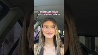 BROMA DEL UNICEJO A MI NOVIO humor bromas comedia [upl. by Hsreh954]