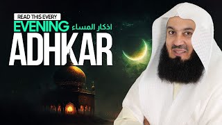 Evening Adhkar Remembrance  Read along with Mufti Menk [upl. by Nady]