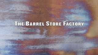 The Barrel Store Factory [upl. by Wilt592]