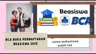 BCA Buka Pendaftaran Beasiswa 2025 untuk Siswa SMASMK Kuliah Gratis calon mahasiswa wajib tau [upl. by Darra]