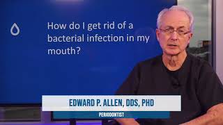 How do I get rid of a bacterial infection in my mouth  Video 141  Periosciences [upl. by Vaas]