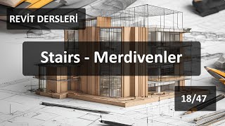 Revit Eğitim Serisi 18 47  Stairs  Merdiven Nasıl Yapılır [upl. by Olyhs]